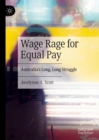 Wage Rage for Equal Pay : Australia’s Long, Long Struggle - Book