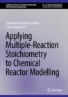 Applying Multiple-Reaction Stoichiometry to Chemical Reactor Modelling - Book