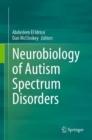 Neurobiology of Autism Spectrum Disorders - Book