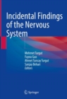 Incidental Findings of the Nervous System - Book