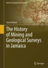 The History of Mining and Geological Surveys in Jamaica - Book