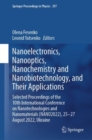 Nanoelectronics,  Nanooptics, Nanochemistry and Nanobiotechnology, and Their Applications : Selected Proceedings of the 10th International Conference on Nanotechnologies and Nanomaterials (NANO2022), - Book