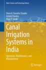 Canal Irrigation Systems in India : Operation, Maintenance, and Management - Book