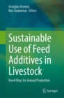 Sustainable Use of Feed Additives in Livestock : Novel Ways for Animal Production - Book