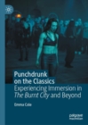 Punchdrunk on the Classics : Experiencing Immersion in The Burnt City and Beyond - Book