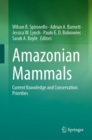 Amazonian Mammals : Current Knowledge and Conservation Priorities - Book