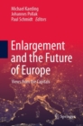 Enlargement and the Future of Europe : Views from the Capitals - Book