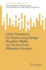Limit Theorems for Some Long Range Random Walks on Torsion Free Nilpotent Groups - Book