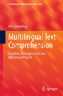 Multilingual Text Comprehension : Cognitive, Developmental, and Educational Aspects - Book