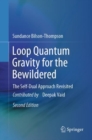 Loop Quantum Gravity for the Bewildered : The Self-Dual Approach Revisited - Book