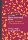 Women in Alternative Finance : Exploring the Benefits of Equity Crowdfunding - Book