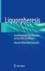 Liquorpheresis : Cerebrospinal Fluid Filtration to Treat CNS Conditions - Book