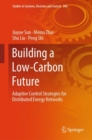 Building a Low-Carbon Future : Adaptive Control Strategies for Distributed Energy Networks - Book