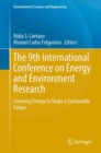 The 9th International Conference on Energy and Environment Research : Greening Energy to Shape a Sustainable Future - Book