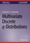 Multivariate Discrete q-Distributions - Book