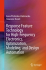 Response Feature Technology for High-Frequency Electronics. Optimization, Modeling, and Design Automation - Book