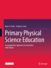 Primary Physical Science Education : An Imaginative Approach to Encounters with Nature - Book