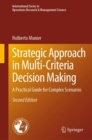 Strategic Approach in Multi-Criteria Decision Making : A Practical Guide for Complex Scenarios - Book