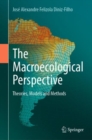 The Macroecological Perspective : Theories, Models and Methods - Book