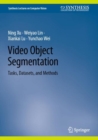 Video Object Segmentation : Tasks, Datasets, and Methods - Book