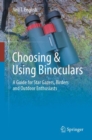 Choosing & Using Binoculars : A Guide for Star Gazers, Birders and Outdoor Enthusiasts - Book