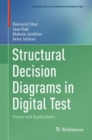Structural Decision Diagrams in Digital Test : Theory and Applications - Book