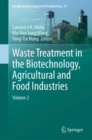 Waste Treatment in the Biotechnology, Agricultural and Food Industries : Volume 2 - Book