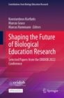 Shaping the Future of Biological Education Research : Selected Papers from the ERIDOB 2022 Conference - Book