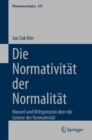 Die Normativitat der Normalitat : Husserl und Wittgenstein uber die Genese der Normativitat - Book