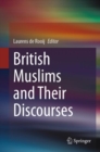 British Muslims and Their Discourses - Book