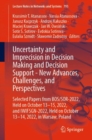 Uncertainty and Imprecision in Decision Making and Decision Support - New Advances, Challenges, and Perspectives : Selected Papers from BOS/SOR-2022, Held on October 13-15, 2022, and IWIFSGN-2022, Hel - Book
