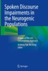 Spoken Discourse Impairments in the Neurogenic Populations : A State-of-the-Art, Contemporary Approach - Book