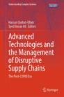 Advanced Technologies and the Management of Disruptive Supply Chains : The Post-COVID Era - Book
