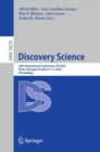 Discovery Science : 26th International Conference, DS 2023, Porto, Portugal, October 9–11, 2023, Proceedings - Book
