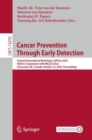 Cancer Prevention Through Early Detection : Second International Workshop, CaPTion 2023, Held in Conjunction with MICCAI 2023, Vancouver, BC, Canada, October 12, 2023, Proceedings - Book