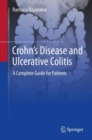 Crohn's Disease and Ulcerative Colitis : A Complete Guide for Patients - Book
