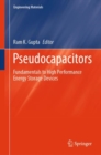 Pseudocapacitors : Fundamentals to High Performance Energy Storage Devices - Book