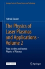 The Physics of Laser Plasmas and Applications - Volume 2 : Fluid Models and Atomic Physics of Plasmas - Book