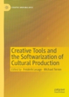 Creative Tools and the Softwarization of Cultural Production - Book