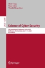 Science of Cyber Security : 5th International Conference, SciSec 2023, Melbourne, VIC, Australia, July 11–14, 2023, Proceedings - Book