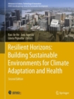 Resilient Horizons: Building Sustainable Environments for Climate Adaptation and Health - Book