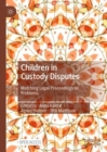Children in Custody Disputes : Matching Legal Proceedings to Problems - Book