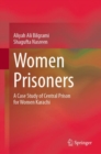 Women Prisoners : A Case Study of Central Prison for Women Karachi - Book