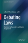 Debating Laws : Studies on Parliamentary Justification of Legislation - Book