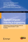 Applied Computer Sciences in Engineering : 10th Workshop on Engineering Applications, WEA 2023, Cartagena, Colombia, November 1–3, 2023, Proceedings - Book