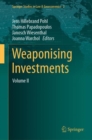 Weaponising Investments : Volume II - Book