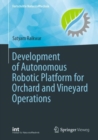 Development of Autonomous Robotic Platform for Orchard and Vineyard Operations - eBook