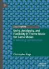Unity, Ambiguity, and Flexibility in Theme Music for Game Shows : A Winning Combination - Book