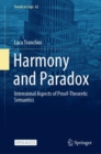Harmony and Paradox : Intensional Aspects of Proof-Theoretic Semantics - Book