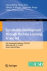 Sustainable Development through Machine Learning, AI and IoT : First International Conference, ICSD 2023, Delhi, India, July 15–16, 2023, Revised Selected Papers - Book